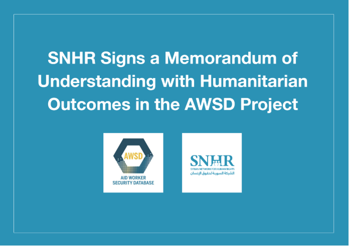 SNHR Signs a Memorandum of Understanding with Humanitarian Outcomes in the AWSD Project